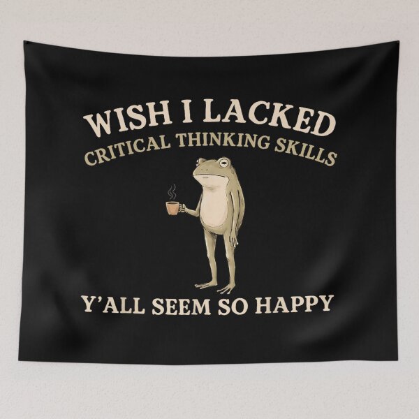 Item preview, Wish I Lacked Critical Thinking Skills Funny Coffee Frog Meme Quote designed and sold by StanaLuis.