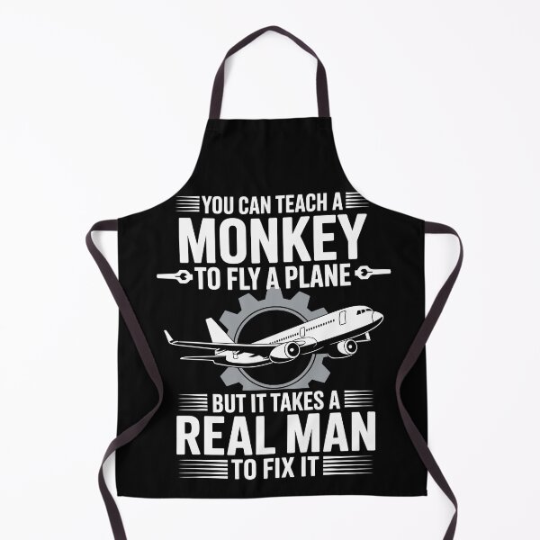 Item preview, YOU CAN TEACH A MONKEY TO FLY A PLANE BUT IT TAKES A REAL MAN TO FIX IT designed and sold by jkrphoto.