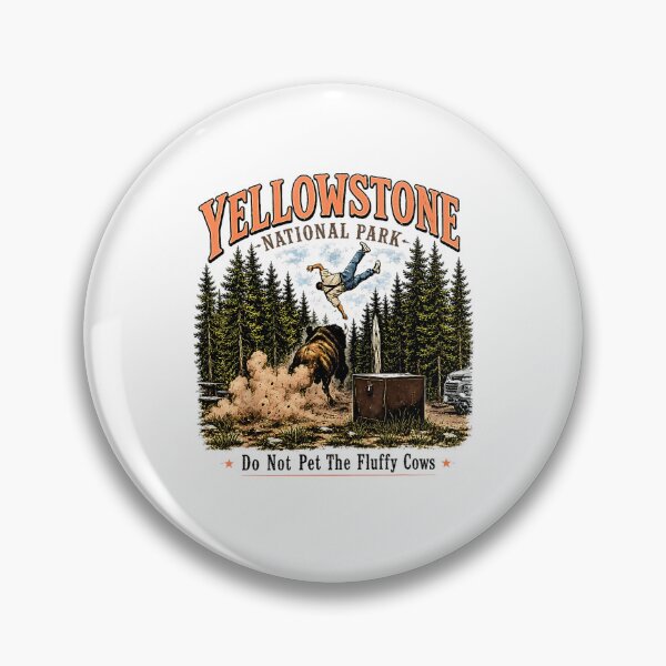 Item preview, Do Not Pet The Fluffy Cows Buffalo Yellowstone National designed and sold by NinigFox.