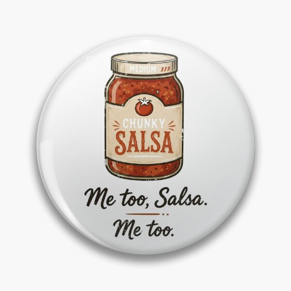 Item preview, Me Too Chunky Salsa designed and sold by dat-graffiti.