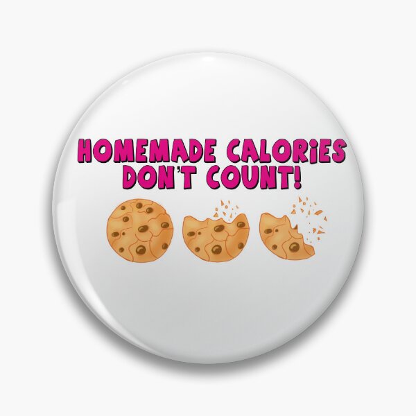 Item preview, Homemade Calories don’t count! designed and sold by GreatScottsArt.