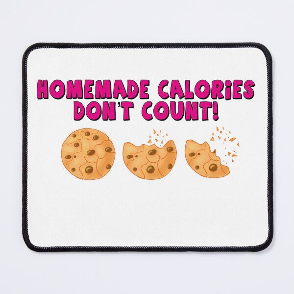 Item preview, Homemade Calories don’t count! designed and sold by GreatScottsArt.