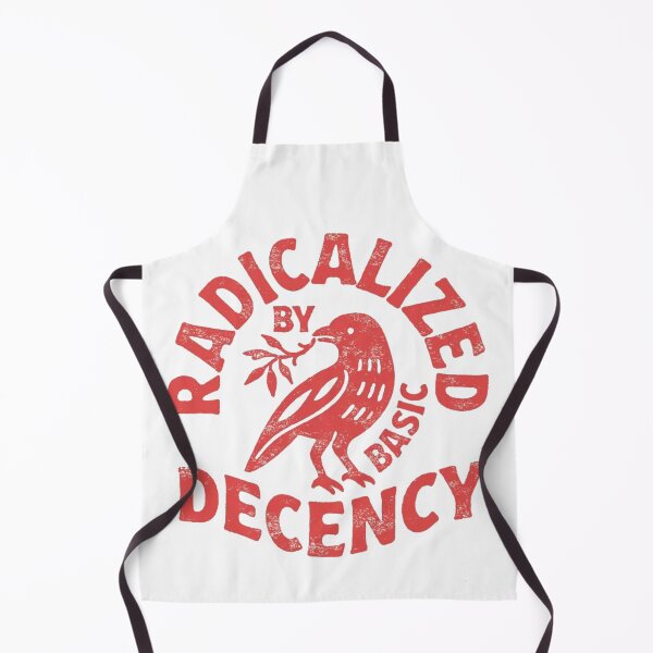 Item preview, Radicalized By Basic Decency designed and sold by Gbriel3.