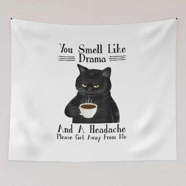 Item preview, You Smell Like Drama And A Headache Please get away from me designed and sold by Gbriel3.