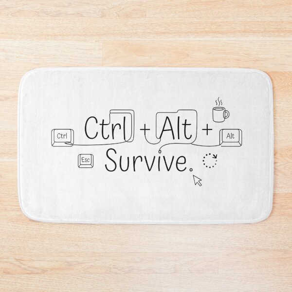 Item preview, Ctrl + Alt + Survive Funny Programmer IT Quote designed and sold by Nitta Studio.