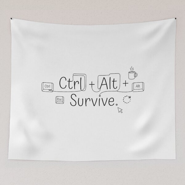 Item preview, Ctrl + Alt + Survive Funny Programmer IT Quote designed and sold by Nitta Studio.