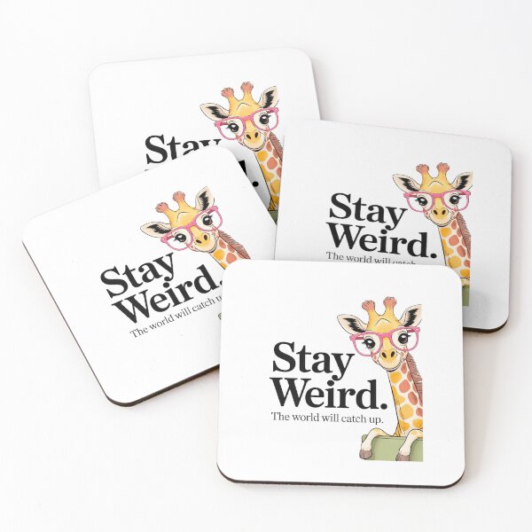 Item preview, Stay Weird The World Will Catch Up Giraffe designed and sold by BumbleBloom7.