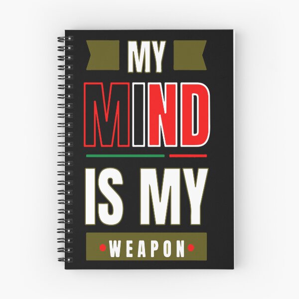 Item preview, My Mind Is My Weapon Powerful Motivational Intellectual Quote designed and sold by ShetuAhsan.