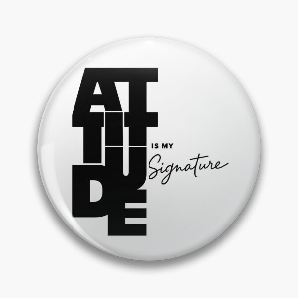 Item preview, ATTITUDE IS MY SIGNATURE. designed and sold by OskarTrendz.