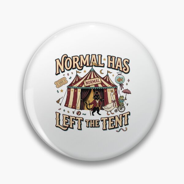 Item preview, Normal Has Left the Tent Circus designed and sold by WonderLayer.