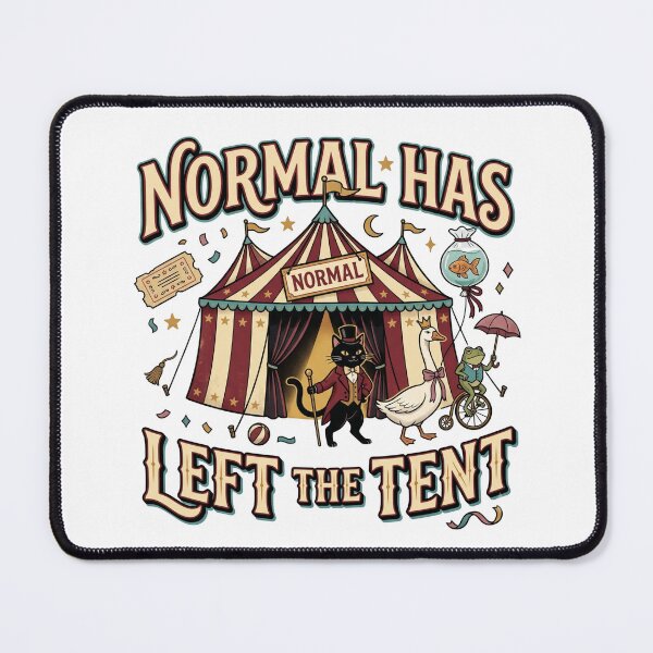 Item preview, Normal Has Left the Tent Circus designed and sold by WonderLayer.