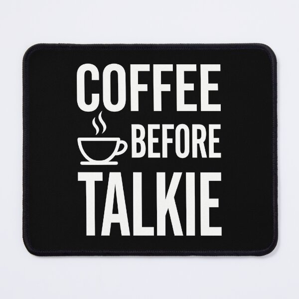 Item preview, Coffee Before Talkie designed and sold by SignumShop.