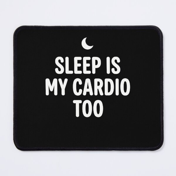 Item preview, Sleep Is My Cardio Too designed and sold by SignumShop.