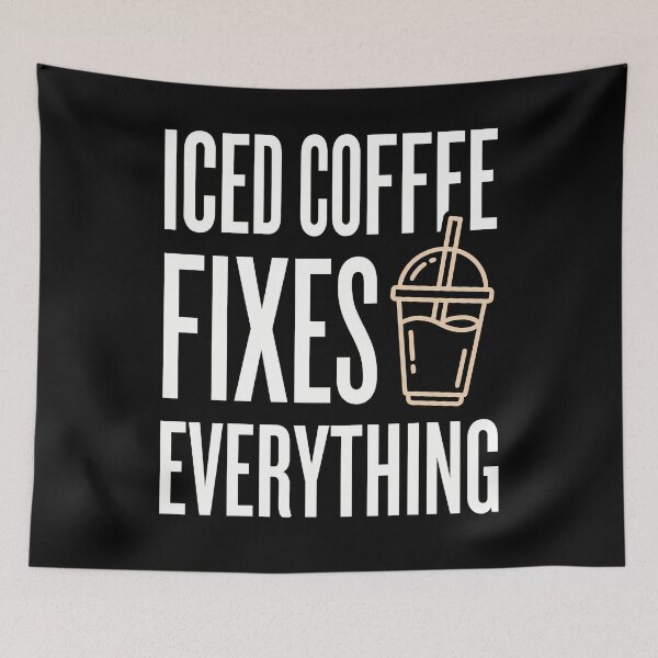 Item preview, Iced Coffee Fixes Everything designed and sold by SignumShop.