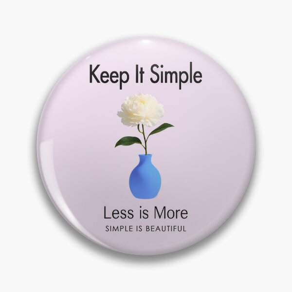 Item preview, KEEP IT SIMPLE, LESS IS MORE DESIGN 2 designed and sold by DigitalandPhoto.