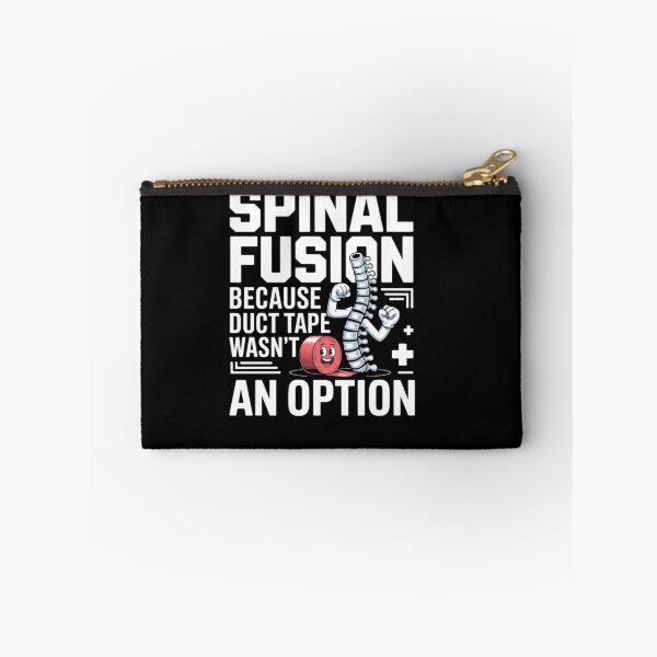 Item preview, Spinal Fusion Because Duct Tape Wasn't An Option designed and sold by Gbriel3.