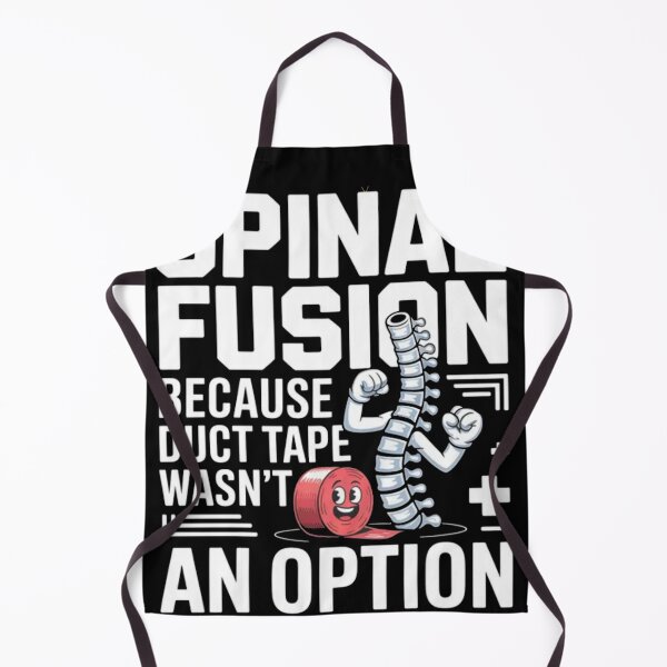 Item preview, Spinal Fusion Because Duct Tape Wasn't An Option designed and sold by Gbriel3.