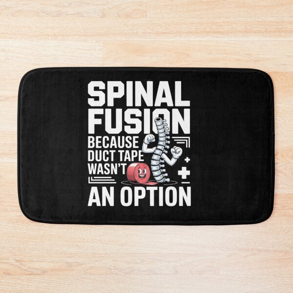 Item preview, Spinal Fusion Because Duct Tape Wasn't An Option designed and sold by Gbriel3.