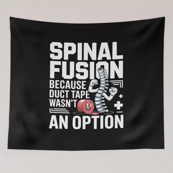 Item preview, Spinal Fusion Because Duct Tape Wasn't An Option designed and sold by Gbriel3.