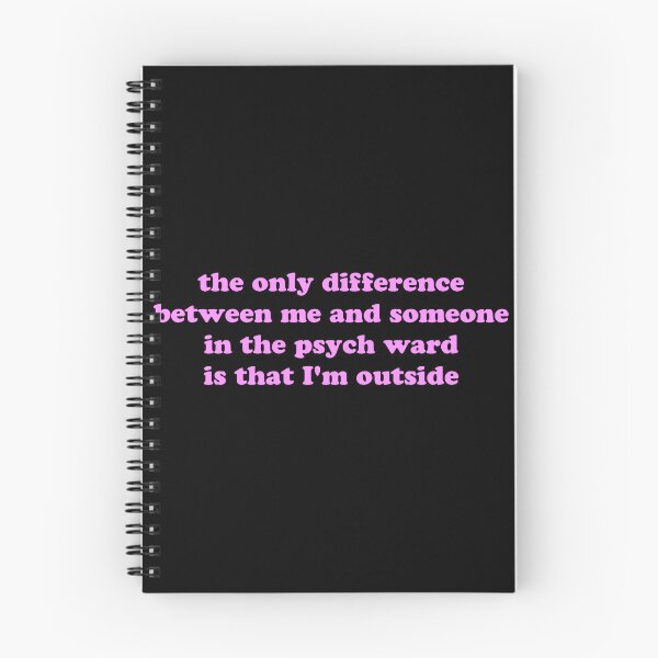 Item preview, The Only Difference Between Me and Someone in a Psych Ward Is That I’m Outside Funny Quote designed and sold by JVLIETTA.