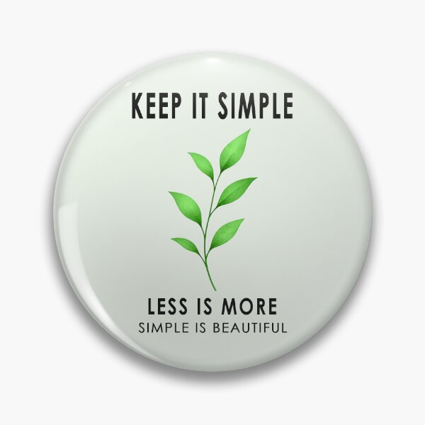 Item preview, KEEP IT SIMPLE, LESS IS MORE DESIGN 3 designed and sold by DigitalandPhoto.