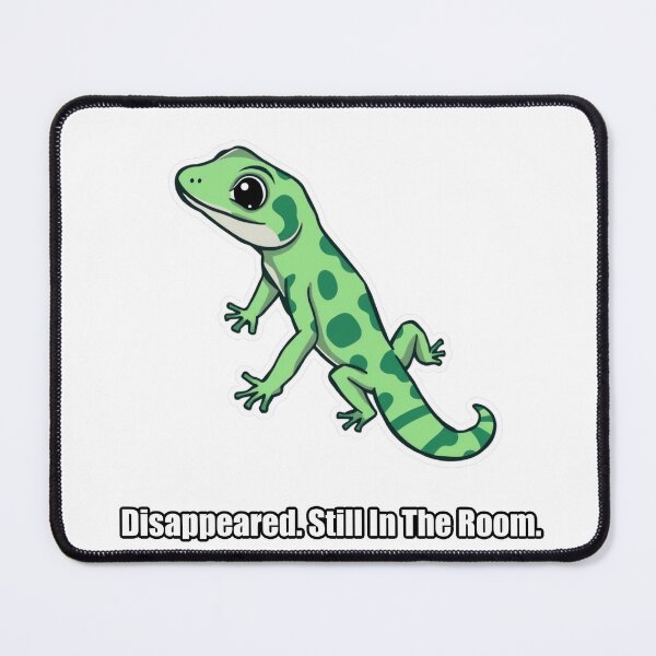 Item preview, Gecko - Disappeared Still In The Room - Funny Gecko Gift designed and sold by pawdrops.