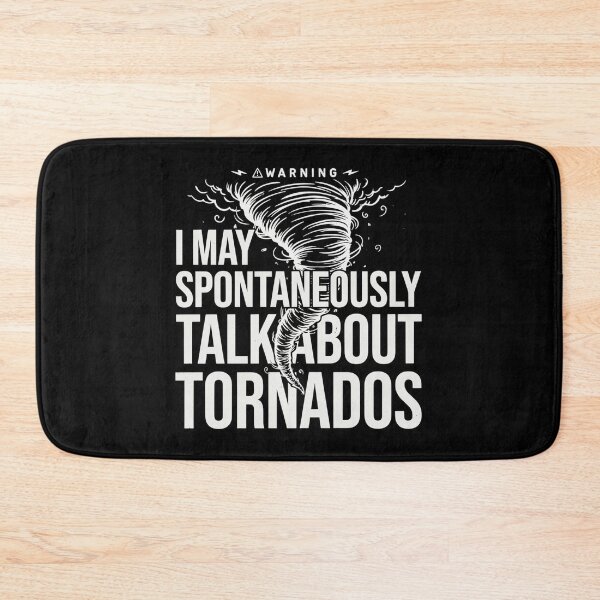 Item preview, I May Spontaneously Talk About Tornados Weather Geek Design designed and sold by MizoX7.