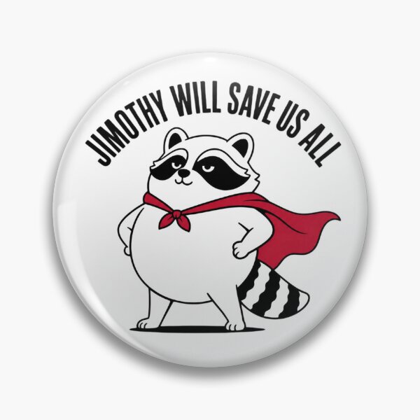 Item preview, Jimothy Will Save Us All designed and sold by Caring Hearts.