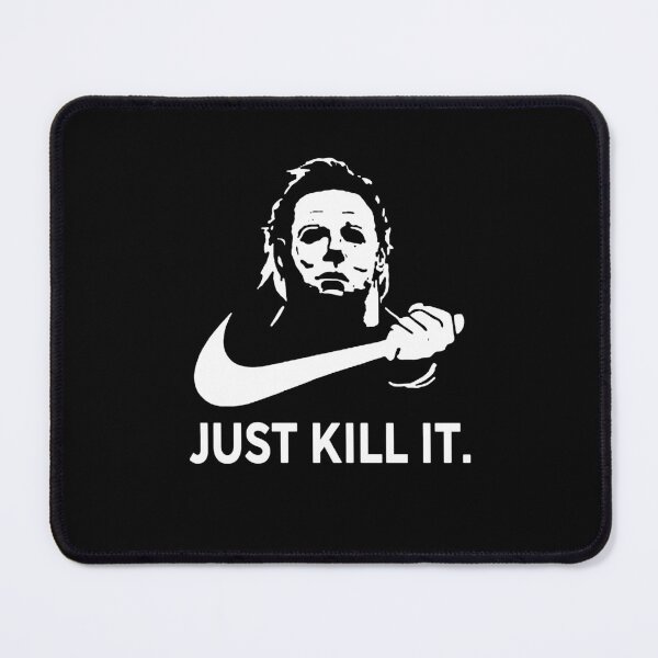 Item preview, Just Kill It - Michael Myers designed and sold by waderpaker.