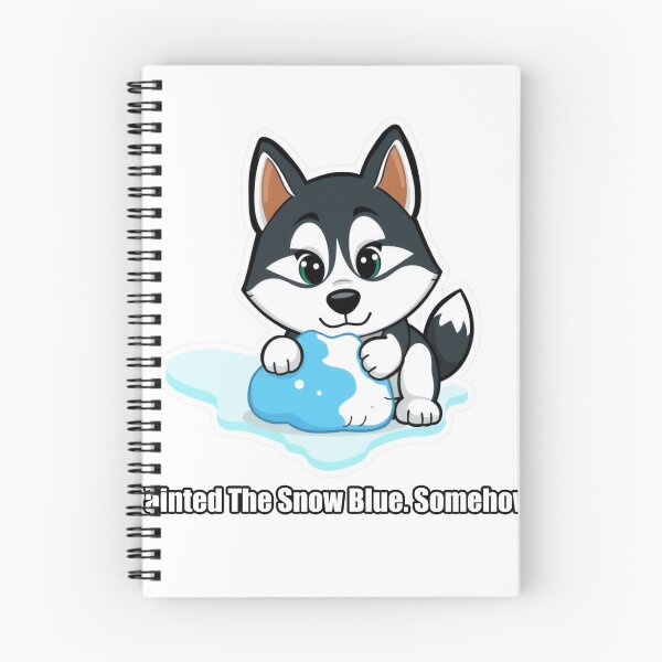 Item preview, Husky - Painted The Snow Blue Somehow - Funny Husky Gift designed and sold by pawdrops.