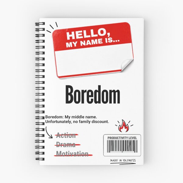Item preview, Boredom – My Middle Name (Funny Productivity Design) designed and sold by SchoolMood.
