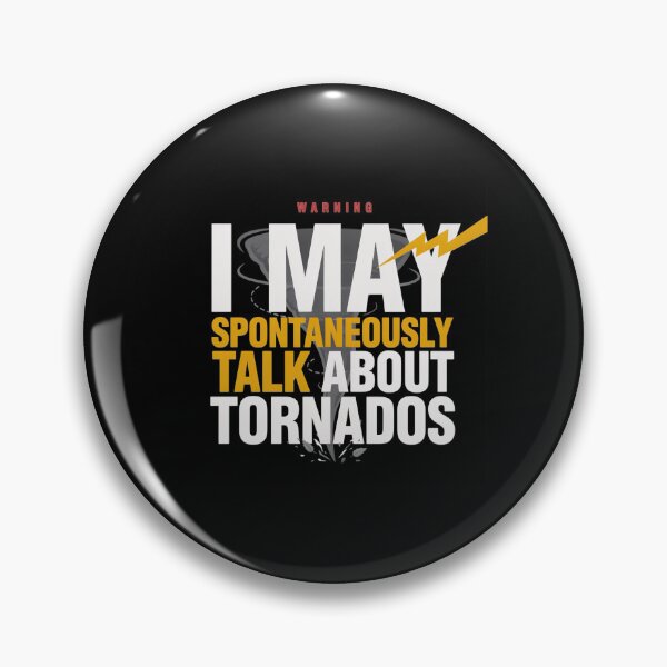Item preview, Copy of I May Spontaneously Talk About Tornados Weather Geek Design designed and sold by MizoX7.