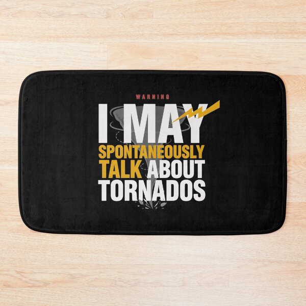 Item preview, Copy of I May Spontaneously Talk About Tornados Weather Geek Design designed and sold by MizoX7.