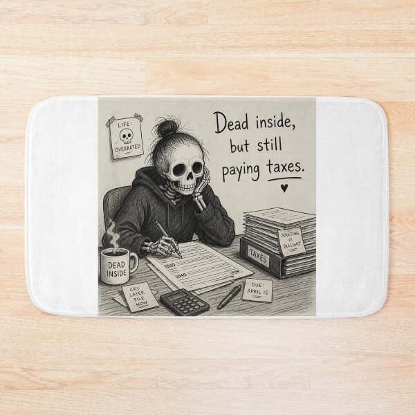 Item preview, Dead inside but still paying taxes. designed and sold by CinemaChronik.