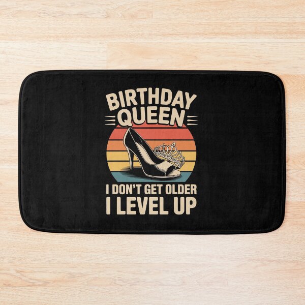 Item preview, BIRTHDAY QUEEN I DON’T GET OLDER I LEVEL UP designed and sold by jkrphoto.