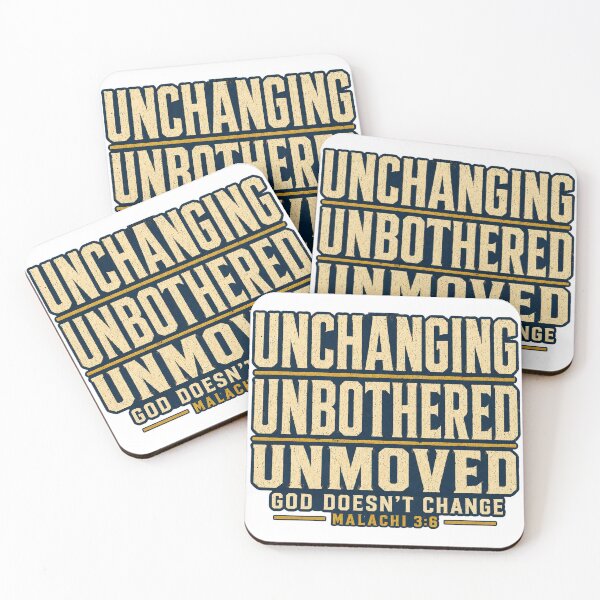 Item preview, Unchanging, Unbothered, Unmoved – Malachi 3:6 designed and sold by HenryJames, LLC.