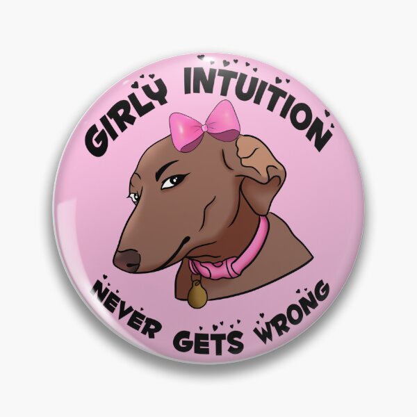 Item preview, Girly intuition never gets wrong  designed and sold by RavenAMarie .