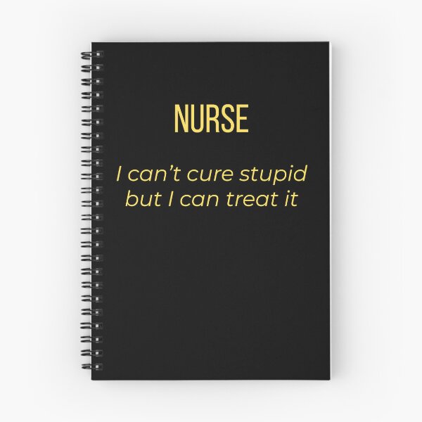 Item preview, Nurse I Can’t Cure Stupid But I Can Treat It   designed and sold by Tws-Tees.