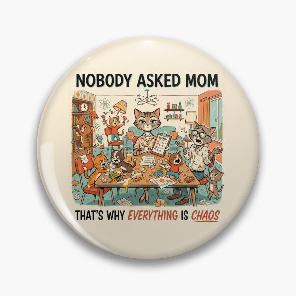 Item preview, Nobody Asked Mom Shirt – That's Why Everything Is Chaos Cat Cartoon Tee designed and sold by DmaarGroup.