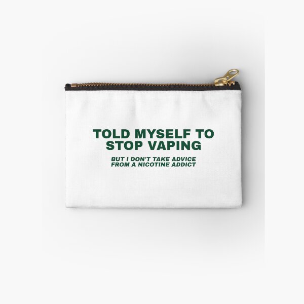 Item preview, Told Myself To Stop Vaping, But I Don't Take Advice From A Nicotine Addict designed and sold by Odar.