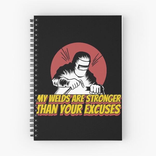 Item preview, Stronger Than Excuses Arc Welding designed and sold by SquatchPrintsCo.