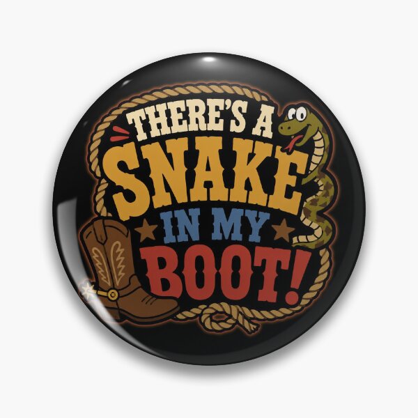Item preview, Theres a Snake in My Boot designed and sold by Illannoyed.