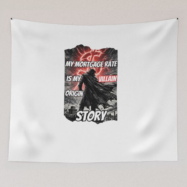 Item preview, My Mortgage Rate Is My Villain Origin Story Funny Adulting designed and sold by Neurospicy Trolls.