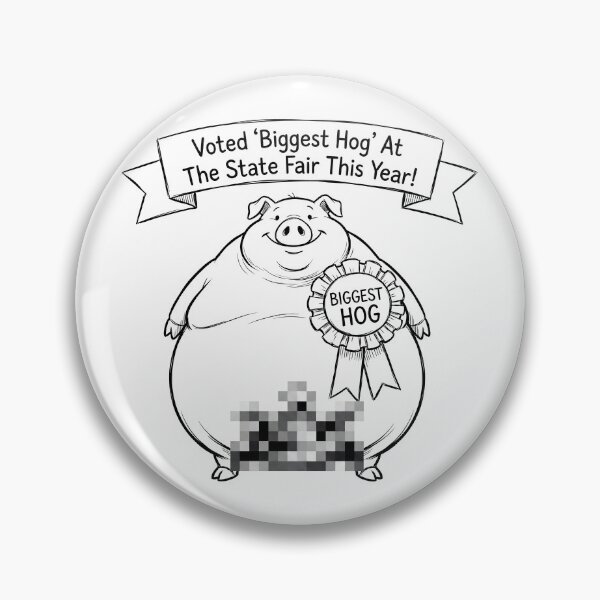 Item preview, Voted Biggest Hog at the State Fair This Year Funny Pig designed and sold by ThreadRiotTees.