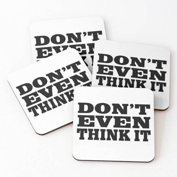 Item preview, Don't Even Think It - Sarcastic, Anti-Social Quote designed and sold by Deviant Logic Design.