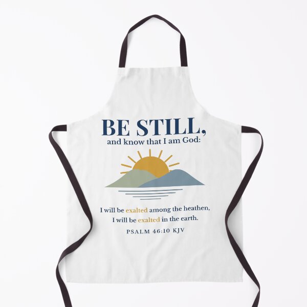 Item preview, Be Still and Know That I Am God Full Verse Psalm 46:10 KJV Christian Design designed and sold by FaithThroughEverySeason.