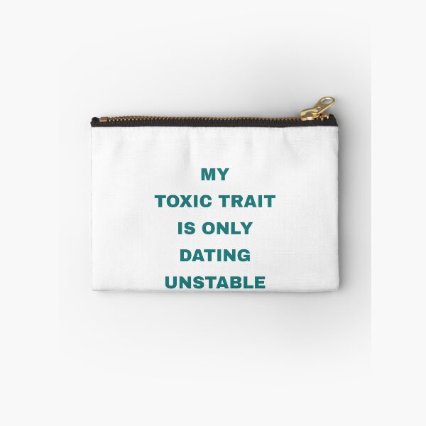 Item preview, My Toxic Trait Is Only Dating Unstable Girls designed and sold by Odar.