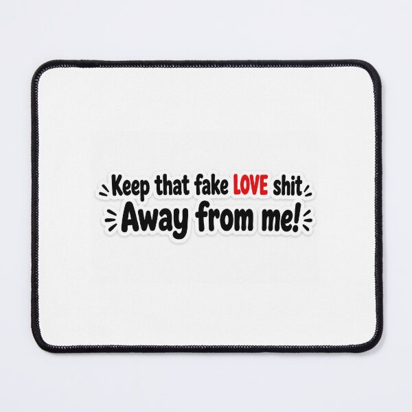 Item preview, Keep That Fake Love Sh*t Away From Me Sticker | Savage Relationship Quote | Bold Typography designed and sold by Doodlynx.