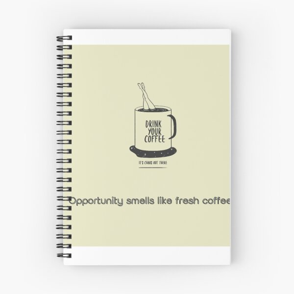 Item preview, Opportunity Smells Like Fresh Coffee Motivational Coffee Quote designed and sold by Penguin Mood .