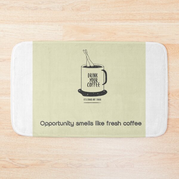 Item preview, Opportunity Smells Like Fresh Coffee Motivational Coffee Quote designed and sold by Penguin Mood .
